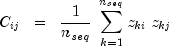 C_{ij} ;; = ;; frac{1}{n_{seq}};sum_{k = 1}^{n_{seq}} {z_{ki} ; z_{kj}}