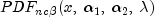 PDF_{ncbeta}(x, ;  alpha_1, ; alpha_2, ; lambda)