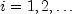 i=1,
         2,ldots