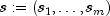 s := (s_1,ldots,s_m)