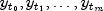 y_{t_0}, y_{t_1},ldots,y_{t_m}