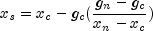 x_s  = x_c  - g_c ({{g_n  - g_c } over 
  {x_n  - x_c }})