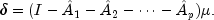 delta=(I -
 hat{A}_1-hat{A}_2-cdots-hat{A}_p)mu.