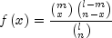 fleft( x right) = frac{{left( {_x^m }
 right)left( {_{n - x}^{l - m} } right)}}{{left( {_n^l }
 right)}}