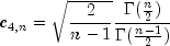 c_{4,n}=sqrt{frac{2}{n-1}}frac{Gamma(frac{n}{2})}{Gamma(frac{n-1}{2})}
