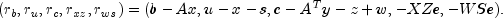 (r_b,r_u,r_c,r_{xz},r_{ws})=(b-Ax,u-x-s,c-A^Ty-z+w,-XZe,-WSe).