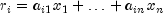 r_i = a_{i1}x_1 + ldots + a_{in}x_n
