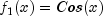 f_1 (x) = Cos(x)