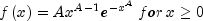 fleft( x right) = Ax^{A - 1} e^{ - x^A }
 ,for,x ge 0