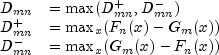 begin{array}{rl}
D_{mn} & = max(D_{mn}^{+}, D_{mn}^{-}) \
D_{mn}^{+} & = max_x(F_n(x)-G_m(x)) \
D_{mn}^{-} & = max_x(G_m(x)-F_n(x))
end{array}