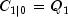 C_{1left| 0 right.} = Q{}_1