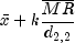 bar{x}+kfrac{overline{MR}}{d_{2,2}}