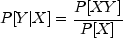 P[Y|X]=frac{P[XY]}{P[X]}
