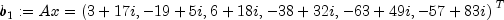 b_1:=Ax = {(3+17i, -19+5i, 6+18i, -38+32i, -63+49i, -57+83i)}^T