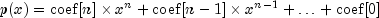p(x) = {rm coef}[n] times x^n + {rm coef}[n-1] times x^{n-1} + ldots + {rm coef}[0]