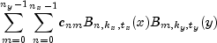 sum_{m=0}^{n_y - 1} sum_{n=0}^{n_x-1} c_{nm}B_{n,k_x,t_x}(x) B_{m,k_y,t_y}(y)
