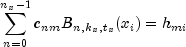 sum_{n=0}^{n_x-1} c_{nm}B_{n,k_x,t_x}(x_i) = h_{mi}