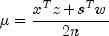 mu = frac{x^Tz+s^Tw}{2n}