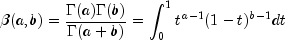 beta(a,b)={{Gamma(a)Gamma(b)}over
 {Gamma(a+b)}}=int_0^1{t^{a-1}}(1-t)^{b-1}dt