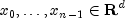x_0,ldots,x_{n-1}in{bf R}^d