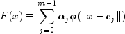 F(x)equivsum_{j=0}^{m-1}alpha_jphi(|x-c_j|)