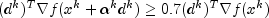 (d^k)^Tnabla  f(x^k +alpha ^kd^k) ge 0.7 
  (d^k)^Tnabla  f(x^k)