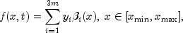f(x,t) = sum_{i=1}^{3m}y_ibeta_i(x), ; x in [x_{min},x_{max}],