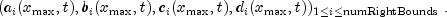 ( a_i(x_{max},t), b_i(x_{max},t),c_i(x_{max},t), d_i(x_{max},t) )_{1 le i le text{numRightBounds}},.