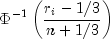 Phi ^{ - 1} left( {frac{{r_i  - 1/3}}{{n + 
  1/3}}} right)