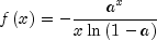 fleft( x right) = - frac{{a^x }}{{xln
 left( {1 - a} right)}}