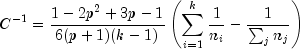 C^{-1} = frac{1-2p^2 + 3p - 1}{6(p + 1)(k - 1)} left(sum_{i=1}^{k} frac{1}{n_i} - frac{1}{sum_{j}n_j} right)