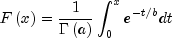 Fleft( x right) = frac{1}{{Gamma
  left( a right)}}int_0^x {e^{ - t/b}} dt