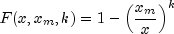 F(x,x_m,k)=1-left ( frac{x_m}{x} right )^{k}