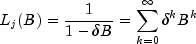 L_j(B) = frac{1}{1-delta B}=sum_{k=0}^inftydelta^kB^k