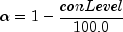 alpha=1-frac{conLevel}{100.0}
