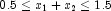 0.5 \le x_1 + x_2 \le 1.5