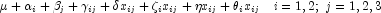  \mu + \alpha_i + \beta_j + \gamma_{ij} + \delta x_{ij} +\zeta_i x_{ij} +\eta x_{ij} + \theta_i x_{ij} \mbox{~~~} i = 1, 2;~ j=1, 2, 3 