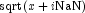 {\rm sqrt}(x + i \NaN)