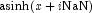 \asinh(x + i\NaN)