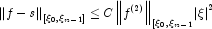 \left\| {f - s} \right\|_{\left[ {\xi_0 ,
            \xi_{n-1} } \right]} \le C\left\| f^{(2)}\right\|_{[\xi_0,\xi_{n-1}}
            \left| \xi \right|^2