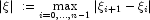 |\xi|\;: = \max_{i=0,\ldots,n-1} 
            \left|\xi_{i+1} - \xi_i \right|