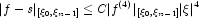 |f-s|_{[\xi_0,\xi_{n-1}]} \le C |f^{(4)}|_{[{\xi_0 ,\xi_{n-1} }]} 
            |\xi|^4