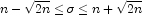 n-\sqrt{2n} \le \sigma \le n+\sqrt{2n}