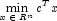 \mathop {\min }\limits_{x\; \in \;R^n } c^T x