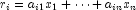 r_i = a_{i1}x_1 + \cdots + a_{in}x_n