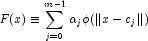 F(x) \equiv \sum_{j=0}^{m-1} \alpha_j \phi(\|x-c_j\|)