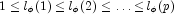 1 \leq l_\phi  (1) \leq l_\phi  (2) \leq \ldots 
            \leq l_\phi  (p)