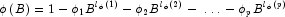 \phi \left( B \right) = 1 - \phi _1 B^{l_\phi 
            \left( 1 \right)} - \phi _2 B^{l_\phi  \left( 2 \right)}  - \; \ldots \; - 
            \phi _p B^{l_\phi  \left( p \right)}