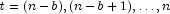 t = (n - b), (n - b + 1), \ldots, n