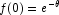 f(0) = e^{-\theta}